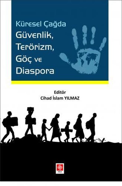 Küresel Çağda Güvenlik Terörizm Göç ve Diaspora