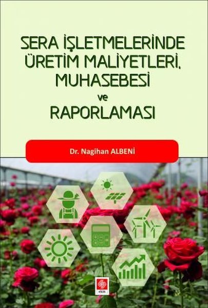 Sera İşletmelerinde Üretim Maliyetleri Muhasebesi ve Raporlaması