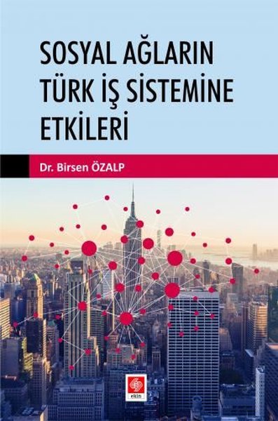 Sosyal Ağların Türk İş Sistemine Etkileri