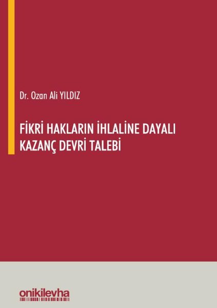 Fikri Hakların İhlaline Dayalı Kazanç Devri Talebi