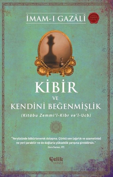 Kibir ve Kendini Beğenmişlik - Kitabu Zemmi'l - Kibr ve'l - Ucb