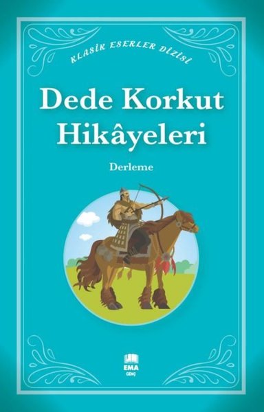 Dede Korkut Hikayeleri - Klasik Eserler Dizisi