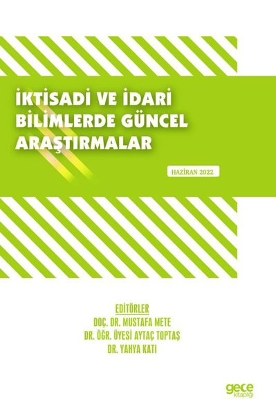 İktisadi ve İdari Bilimlerde Güncel Araştırmalar - Haziran 2022