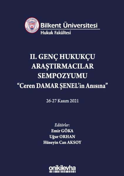 Bilkent Üniversitesi Hukuk Fakültesi 2. Genç Hukukçu Araştırmacılar Sempozyumu