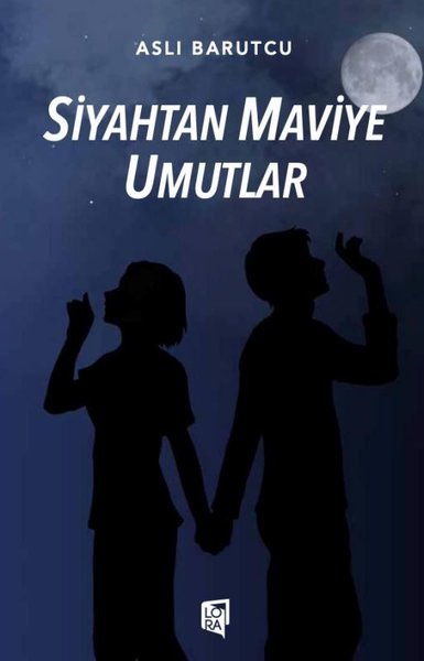 Siyahtan Maviye Umutlar