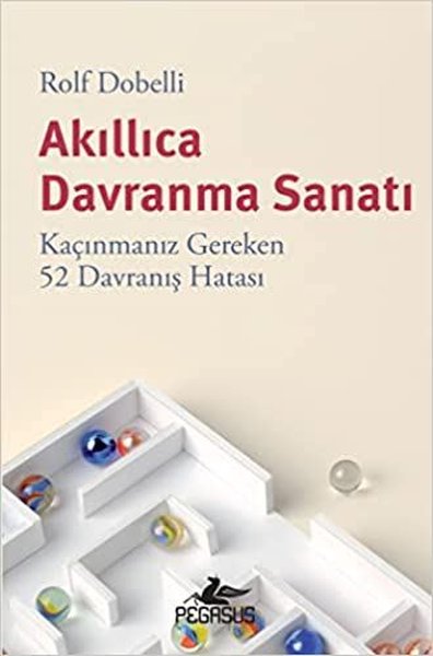 Akıllıca Davranma Sanatı - Kaçınmanız Gereken 5...