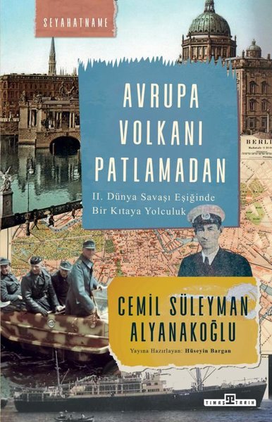 Avrupa Volkanı Patlamadan - 2. Dünya Savaşı Eşiğinde Bir Kıtaya Yolculuk