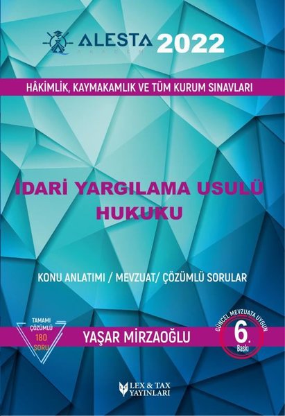 Alesta 2022 İdari Yargılama Usulü Hukuku-Konu Anlatımı-Mevzuat-Çözümlü Sorular