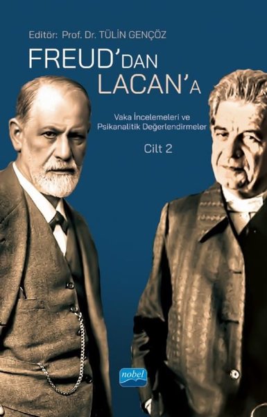 Freud'dan Lacan'a Vaka İncelemeleri ve Psikanalitik Değerlendirmeler: Cilt 2