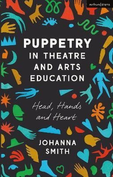 Puppetry in Theatre and Arts Education