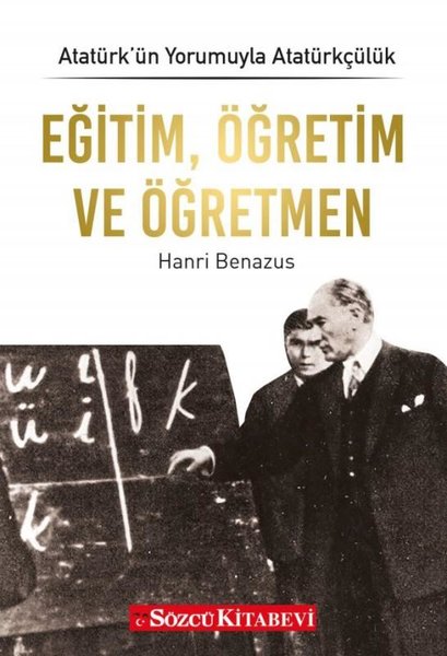 Eğitim Öğretim ve Öğretmen - Atatürkün Yorumuyla Atatürkçülük 5