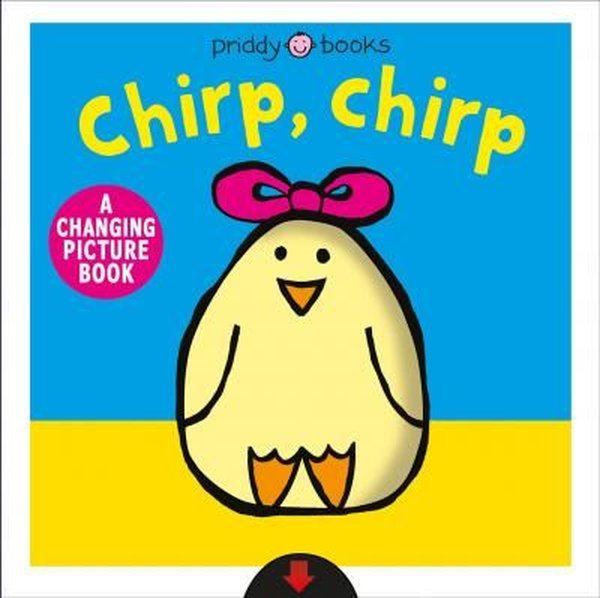 A Changing Picture Book: Chirp Chirp