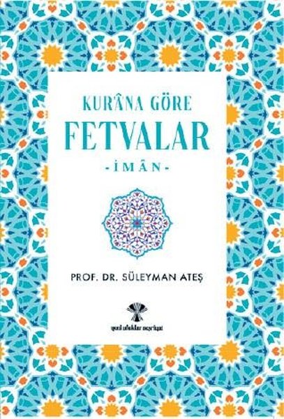 Kur'an'a Göre Fetvalar-İman