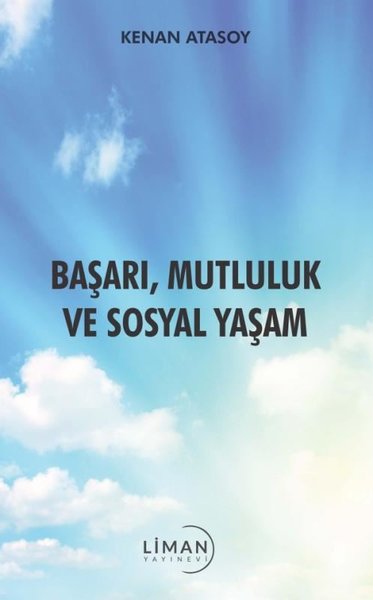 Başarı Mutluluk ve Sosyal Yaşam