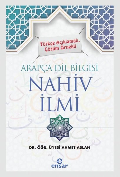 Arapça Dil Bilgisi Nahiv İlmi - Türkçe Açıklamalı Çözüm Örnekli