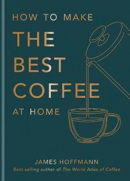 How to Make the Best Coffee at Home