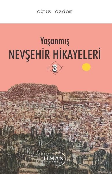 Yaşanmış Nevşehir Hikayeleri - 3