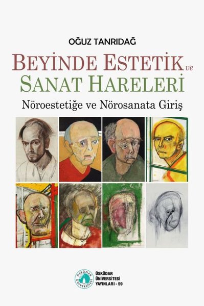 Beyinde Estetik ve Sanat Hareleri - Nöroestetiğe ve Nörosanata Giriş