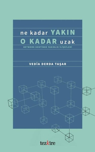 Ne Kadar Yakın O Kadar Uzak - Network Kentinde ...