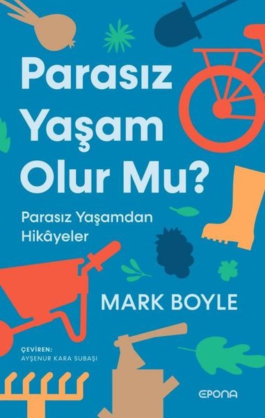 Parasız Yaşam Olur mu? Parasız Yaşamdan Hikayeler