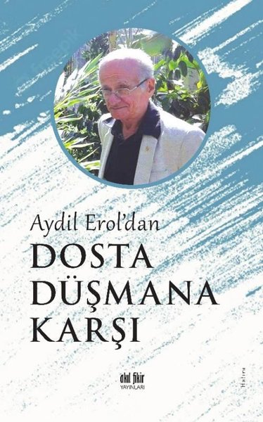 Dosta Düşmana Karşı - Aydil Erol'dan