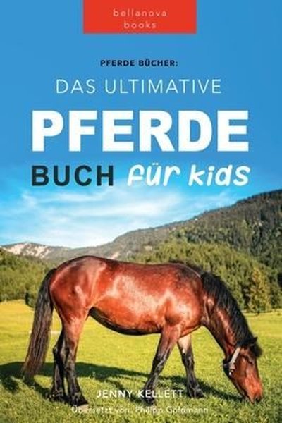 Pferde Das Ultimative Pferde Buch fur Kinder