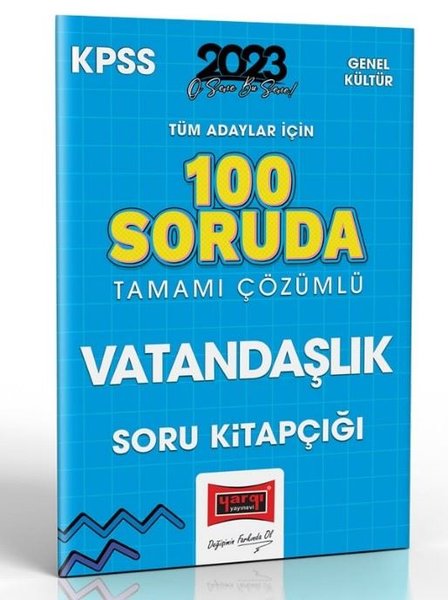 2023 KPSS Tüm Adaylar İçin 100 Soruda Vatandaşlık Tamamı Çözümlü Soru Kitapçığı