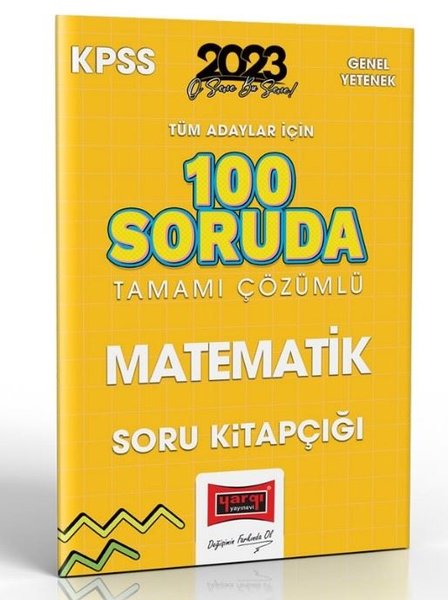 2023 KPSS Tüm Adaylar İçin 100 Soruda Matematik Tamamı Çözümlü Soru Kitapçığı