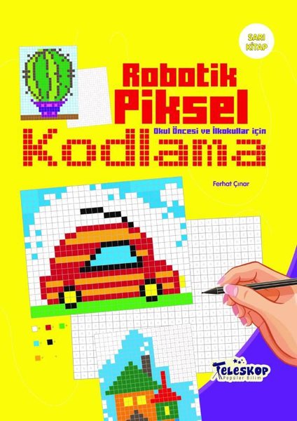 Robotik Piksel Kodlama - Sarı Kitap