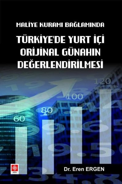 Türkiye'de Yurt İçi Orijinal Günahın Değerlendirilmesi - Maliye Kuramı Bağlamında