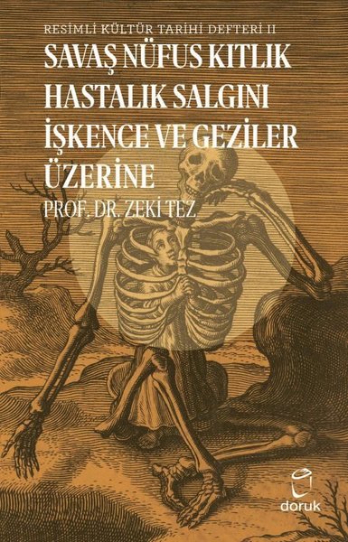 Resimli Kültür Tarihi Defteri 2 - Savaş Nüfus Kıtlık Hastalık İşkence ve Geziler Üzerine