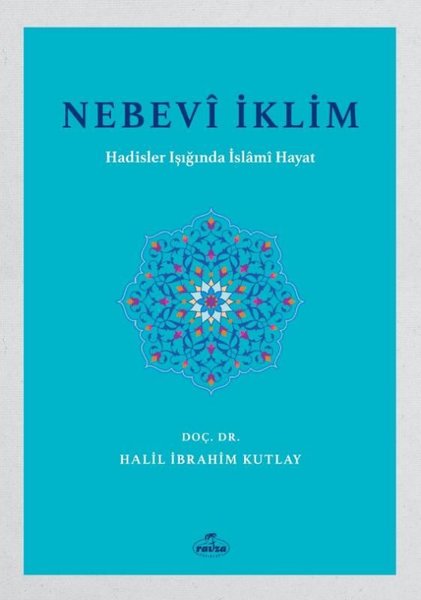 Nebevi İklim - Hadisler Işığında İslami Hayat