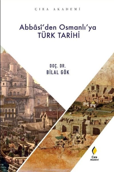 Abbasi'den Osmanlı'ya Türk Tarihi