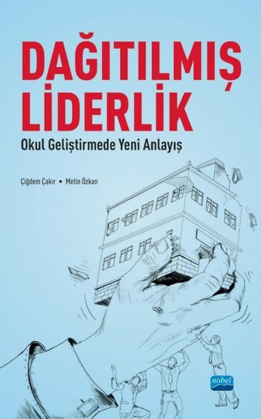 Dağılmış Liderlik - Okul Geliştirmede Yeni Bir ...
