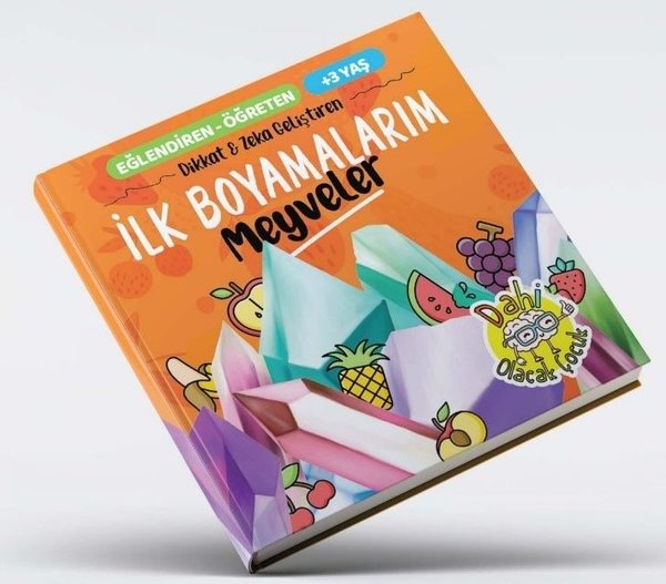 İlk Boyamalarım - Meyveler - Dikkat ve Zeka Geliştiren +3 Yaş