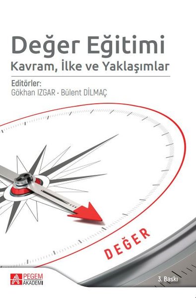 Değer Eğitimi: Kavram İlke ve Yaklaşımlar