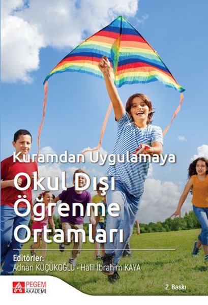 Kuramdan Uygulamaya Okul Dışı Öğrenme Ortamları