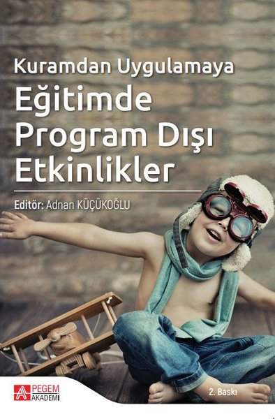 Kuramdan Uygulamaya Eğitimde Program Dışı Etkinlikler