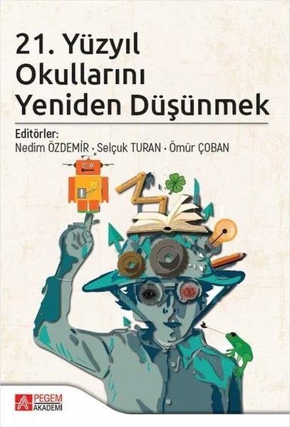 21.Yüzyıl Okullarını Yeniden Düşünmek