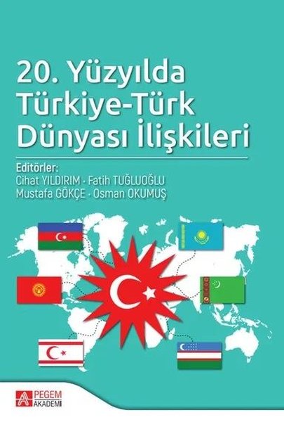 20.Yüzyılda Türkiye-Türk Dünyası İlişkileri