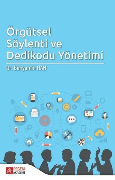 Örgütsel Söylenti ve Dedikodu Yönetimi