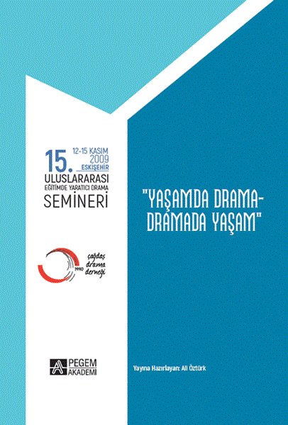 15.Uluslararası Eğitimde Yaratıcı Drama Semineri 12-15 Aralık 2009