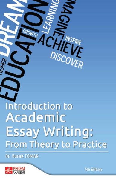 Introduction to Academic Essay Writing From Theory to Practice