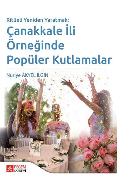 Ritüeli Yeniden Yaratmak: Çanakkale İli Örneğinde Popüler Kutlamalar