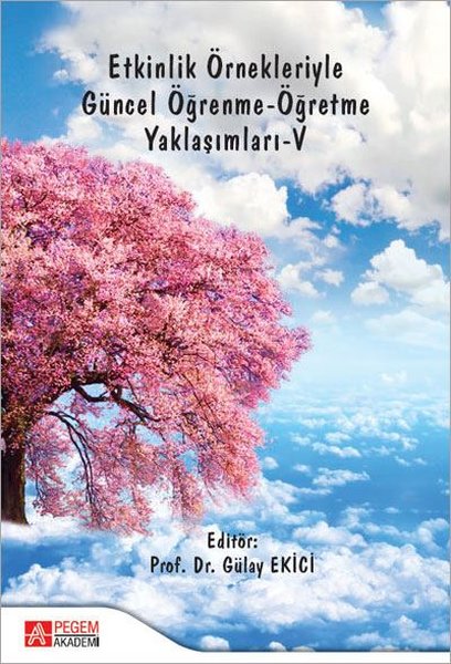 Etkinlik Örnekleriyle Güncel Öğrenme-Öğretme Yaklaşımları 5