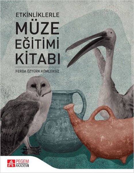 Etkinliklerle Müze Eğitimi Kitabı