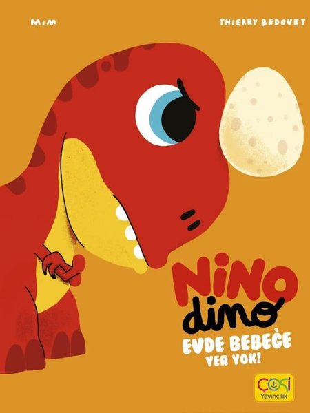 Nino Dino - Evde Bebeğe Yer Yok!