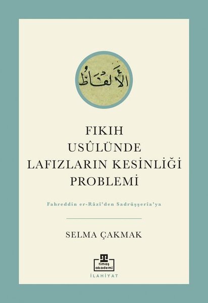 Fıkıh Usulünde Lafızların Kesinliği Problemi