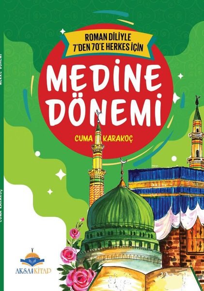 Medine Dönemi - Roman Diliyle 7'den 70'e Herkes İçin