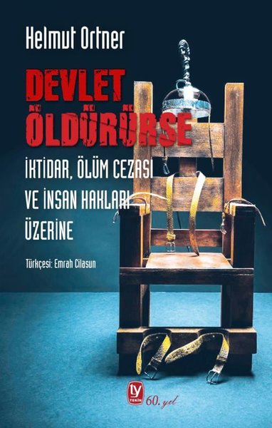 Devlet Öldürürse - İktidar Ölüm Cezası ve İnsan Hakları Üzerine